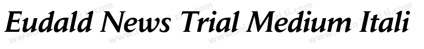 Eudald News Trial Medium Italic字体转换